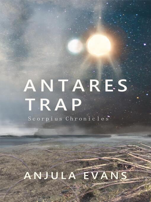 Title details for Antares Trap by Anjula Evans - Wait list